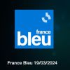 France Bleu Mobilisation du 19/03/2024 