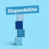 Disponibilité : les changements à venir