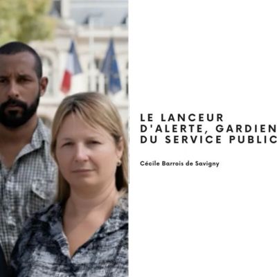 "LE LANCEUR D'ALERTE, GARDIEN DU SERVICE PUBLIC", Cécile Barrois de Savigny