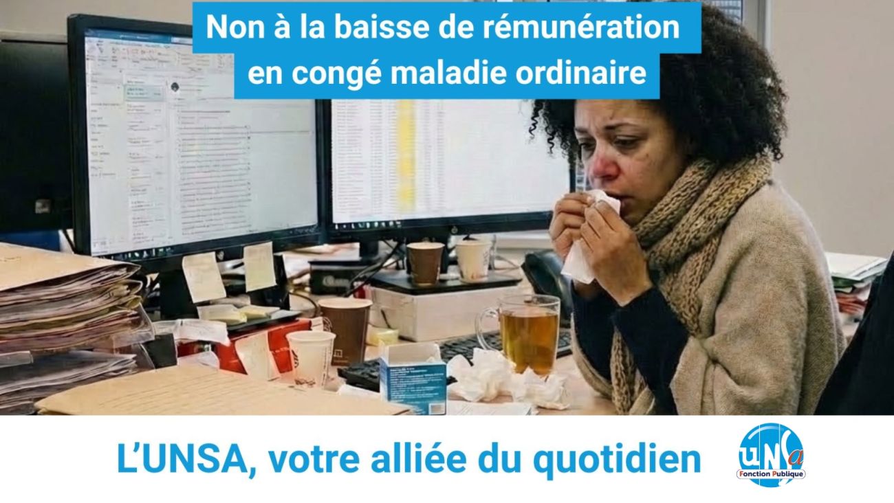 Non à la baisse de rémunération en congé maladie ordinaire